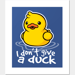 I don't give a duck Posters and Art